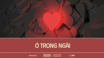 Ở Trong Ngài | Oneway Radio - Tĩnh Nguyện Hằng Ngày 30/05/2025