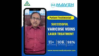 Successful Varicose Veins Laser Treatment at Maven Medical Center - Patient Testimonial