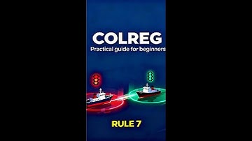 COLREG Rule  7 explained by expert