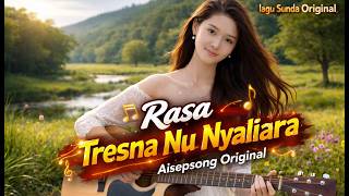 Rasa Tresna Nu Nyaliara - Aisepsong Original | Lagu Sunda Sedih 2026 Paling Menyentuh screenshot 2