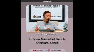 Hukum Memukul Beduk Sebelum Adzan | Ustadz Luqman Hakim