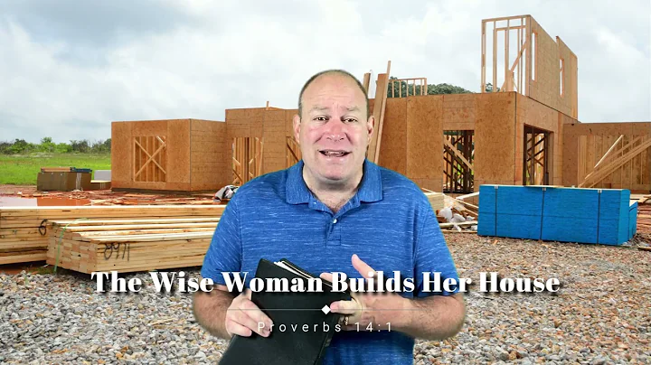 The Wise Woman Builds Her House