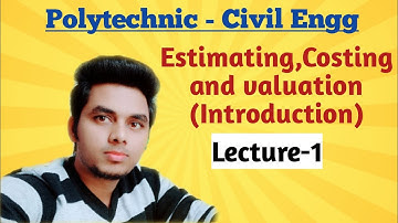 Estimation(Lecture-1)-Introduction to Estimating , Costing and Valuation @Ashwini Sharma