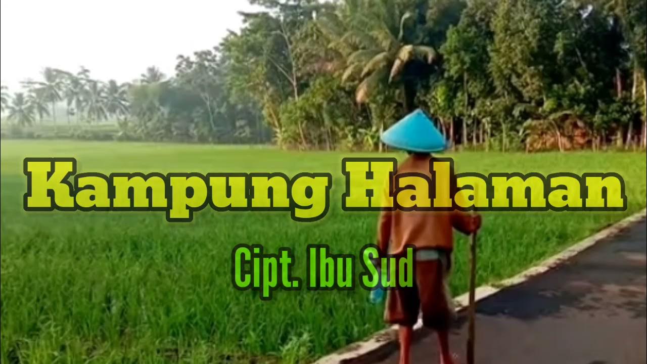 Kampung Halaman - Ibu Sud (Vokal : Akhyar) Kampung Halaman - Ibu Sud (Vokal : Akhyar)