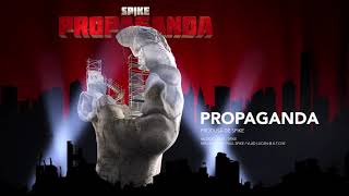 Video thumbnail of "#1 Spike - PROPAGANDA (Intro)"