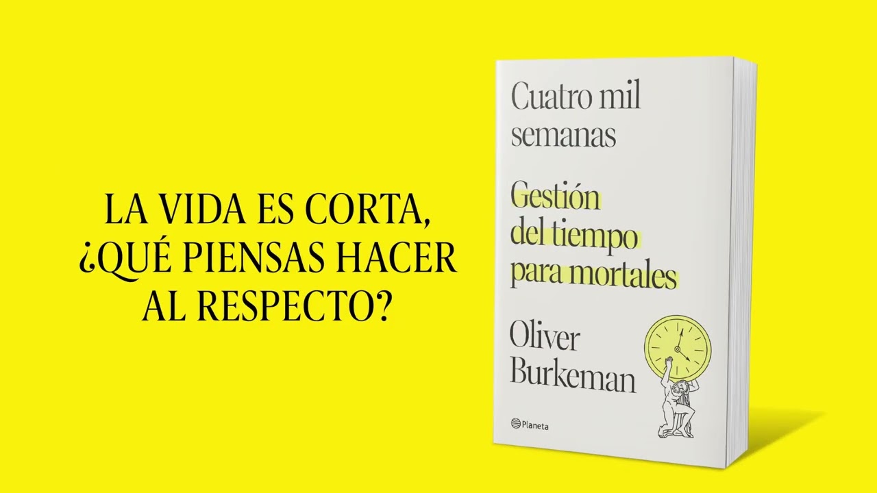 Cuatro mil semanas - Oliver Burkeman