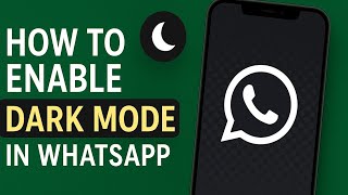 How to enable dark mode in WhatsApp?