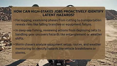 How Can High-stakes Jobs Proactively Identify Latent Hazards? - High Stakes Jobs