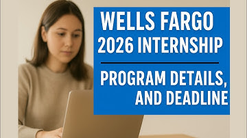 Wells Fargo 2026 Internship | Program Details, Role, and Deadline