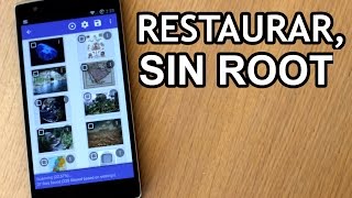 Recuperar fotos y archivos borrados en Android sin root - 2015