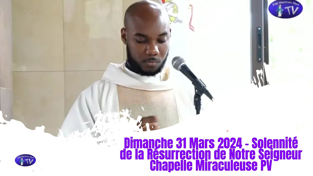 Dimanche 31 Mars 2024 - Solennité de la Résurrection de Notre Seigneur ...