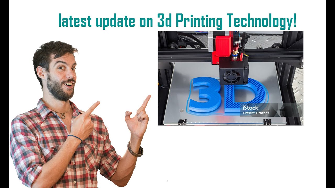 latest update on 3D Printing Technology! - YouTube