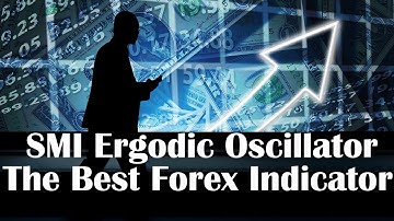 SMI Ergodic Oscillator Testing | Forex Trading Tips for Beginners Who Want to Earn