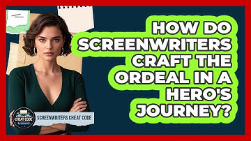 How Do Screenwriters Craft The Ordeal In A Hero