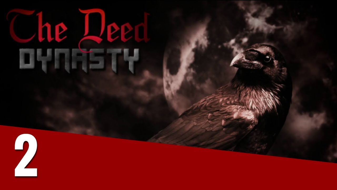 A Game, Interrupted: The Deed: Dynasty [2] The Scarlet Lady