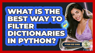 What Is The Best Way To Filter Dictionaries In Python? - Python Code School