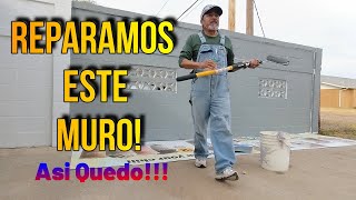 ¡¡REPARAMOS EL MURO Y CHULO QUEDO!!