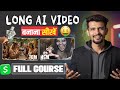 Long AI Video Kaise Banaye (Full Course 2025)✅ Ai video kaise banaye || Ai se video kaise banaye