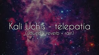 Kali Uchis - Telepatía S L O W E D R E V E R B R A I N