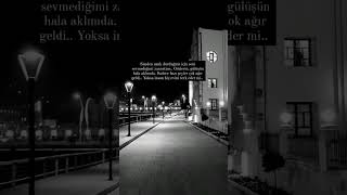 Senden Uzak Durduğum Için Seni Sevmediğimi Zannetme Sakın