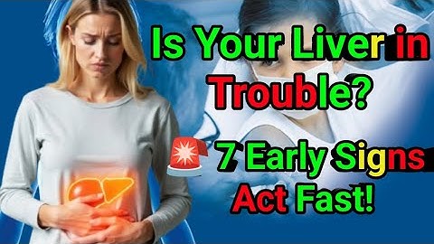 7 Early Signs Your Liver Is in Trouble | Don’t Ignore These Symptoms (USA Health Guide)