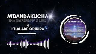 Khalabe Odikira - The Morning Star