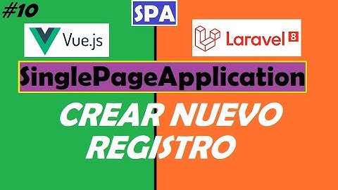 Crear registro con Vue y Laravel | SPA con Laravel 8