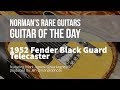 Norman's Rare Guitars - Guitar of the Day: 1952 Fender Black Guard Telecaster