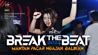 DJ MANTAN PACAR NGAJAK BALIKAN BREAKBEAT [ SHD V2 ] TERBARU 2024