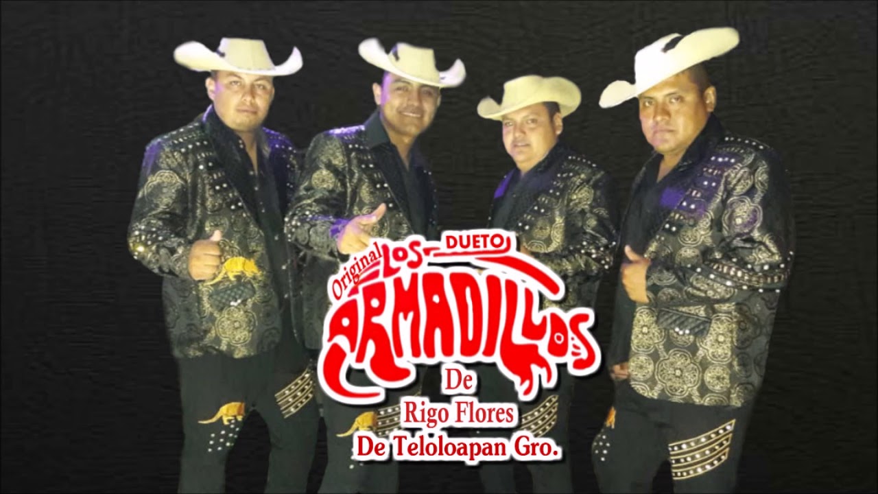 DUETO LOS ARMADILLOS DE RIGO JR DE TELOLOAPAN GRO corrido EL DE LA ...