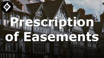Prescription of Easements | Land Law Full Lectures