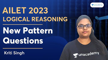 AILET 2023: Logical Reasoning | New Pattern Questions | Kriti Singh | Unacademy CLAT