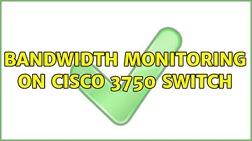 Bandwidth monitoring on Cisco 3750 switch