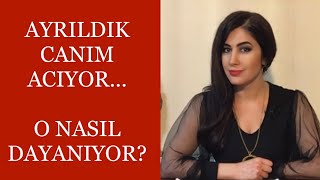 Ayrildik Beni̇m Canim Yanarken O Nasil Her Şey Normal Gi̇bi̇ Davranabi̇li̇yor In Ilık