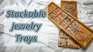 Stackable Jewelry Trays