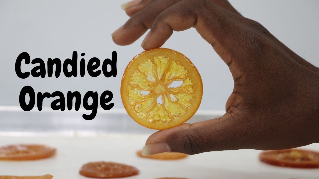 HOW TO MAKE CANDIED ORANGE CANDIED CITRUS YouTube