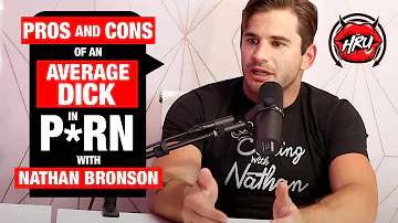 Pros and Cons of an Average Dick in P*rn with Nathan Bronson