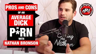 Pros and Cons of an Average Dick in P*rn with Nathan Bronson