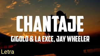 Chantaje - Gigolo & La Exce, Jay Wheeler (Letra) Resimi