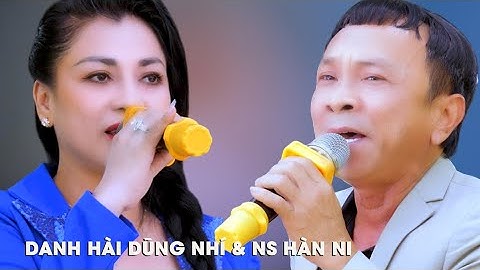 Danh Hài Dũng Nhí Song Ca NS Hàn Ni Cả Tiệc Giỗ Ai Cũng Yêu Cầu Háy Quá Đỉnh