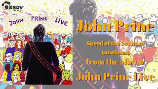 John Prine - Speed of the Sound of Loneliness - John Prine Live