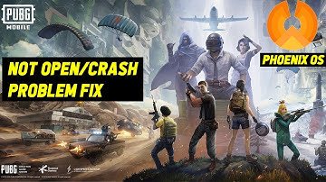 How to fix Pubg Mobile 0.18.0 Not Open/crash problem on Phoenix OS
