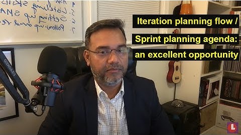 Iteration planning flow/Sprint planning agenda: an excellent opportunity