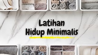 Latihan Hidup Minimalis Yuk.... ( Belajar Hidup Minimalis selama 1 minggu )