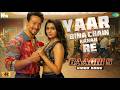BAAGHI 5 Video Song Yaar Bina Chain Kahan Re Hindi Tiger Shroff Krithi Shetty BAAGHI 5 Video Song Yaar Bina Chain Kahan Re Hindi Tiger Shroff Krithi Shetty