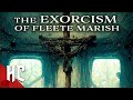 Exorcism Of Fleete Marish | Full Exorcism Horror Movie | Horror Central