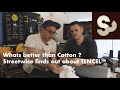 Whats better than cotton  streetwise tencel with mohsin sajid from endrime