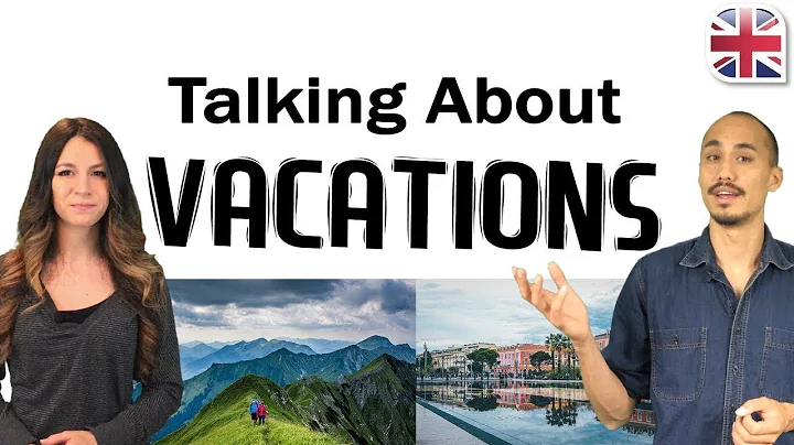 Talking About Your Vacation in English - Spoken English Lesson - DayDayNews