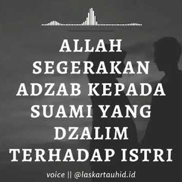 AZAB SUAMI YANG DZOLIM KEPADA ISTRI