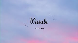 Wasabi - Little Mix (Slowed // Reverb) Lyrics Song Resimi